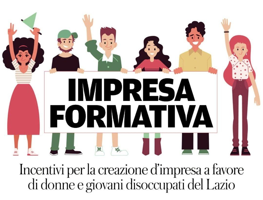 Impresa Formativa. Incentivi per la creazione d’impresa a favore dei giovani e delle donne del Lazio